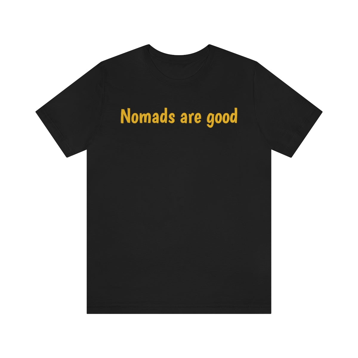 Nomads are good Unisex Jersey Short Sleeve Tee - IsGoodBrand