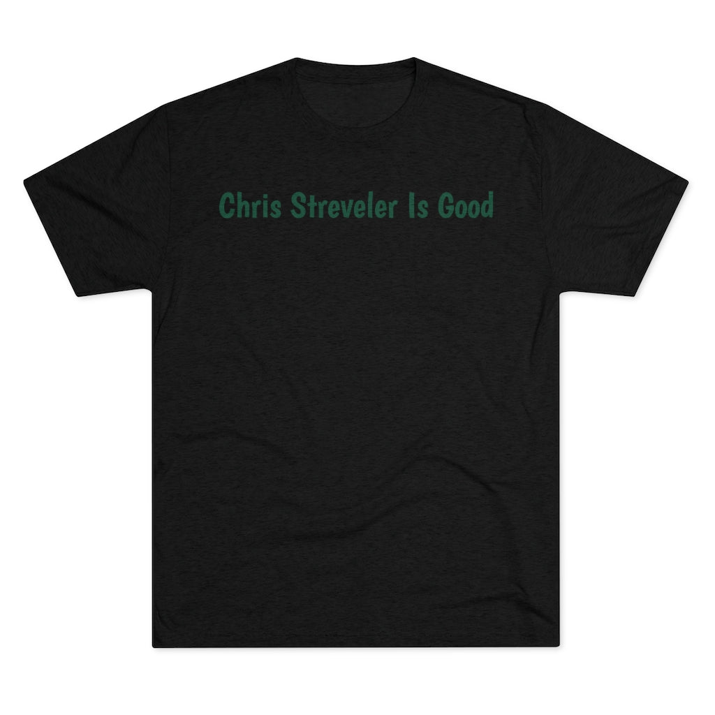 Chris Streveler Is Good Shirt - IsGoodBrand